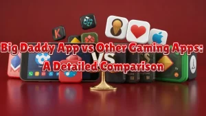 illustration text 'Big Daddy App vs Other Gaming Apps: A Detailed Comparison'