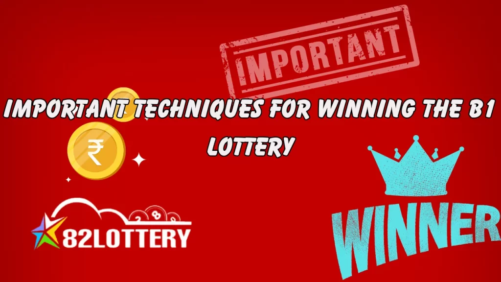 illustration text 'Important Techniques for Winning the B1 Lottery'